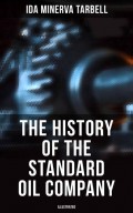 The History of the Standard Oil Company (Illustrated)