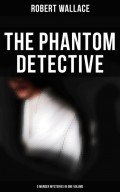 The Phantom Detective: 5 Murder Mysteries in One Volume