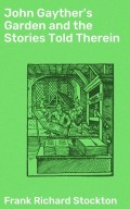 John Gayther's Garden and the Stories Told Therein