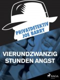 Privatdetektiv Joe Barry - Vierundzwanzig Stunden Angst