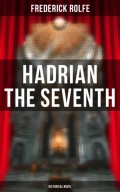 Hadrian the Seventh (Historical Novel)