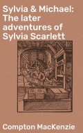 Sylvia & Michael: The later adventures of Sylvia Scarlett