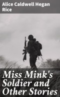 Miss Mink's Soldier and Other Stories