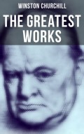 The Greatest Works of Winston Churchill