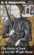 The Story of Joan of Arc the Witch-Saint