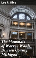 The Mammals of Warren Woods, Berrien County, Michigan