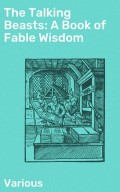 The Talking Beasts: A Book of Fable Wisdom