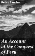 An Account of the Conquest of Peru