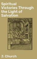 Spiritual Victories Through the Light of Salvation