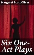 Six One-Act Plays