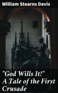 "God Wills It!" A Tale of the First Crusade
