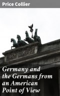 Germany and the Germans from an American Point of View