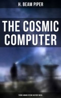THE COSMIC COMPUTER: Terro-Human Future History Novel