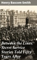 Between the Lines: Secret Service Stories Told Fifty Years After