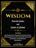Wisdom: Selected Quotes And Words Of Wisdom