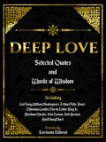 Deep Love: Selected Quotes And Words Of Wisdom