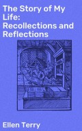 The Story of My Life: Recollections and Reflections