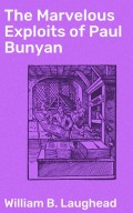The Marvelous Exploits of Paul Bunyan
