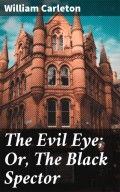 The Evil Eye; Or, The Black Spector