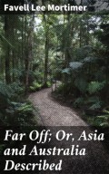 Far Off; Or, Asia and Australia Described