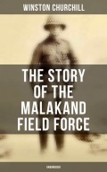 The Story of the Malakand Field Force (Unabridged)