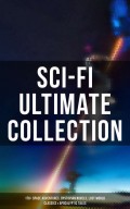 Sci-Fi Ultimate Collection: 170+ Space Adventures, Dystopian Novels & Lost World Classics