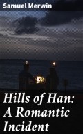 Hills of Han: A Romantic Incident