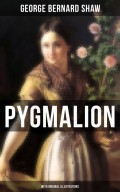 Pygmalion (With Original Illustrations)