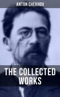 The Collected Works of Anton Chekhov