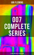 007 Complete Series - 21 James Bond Novels in One Volume
