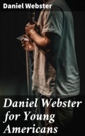 Daniel Webster for Young Americans