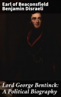 Lord George Bentinck: A Political Biography
