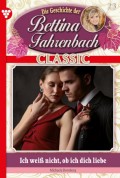 Bettina Fahrenbach Classic 23 – Liebesroman