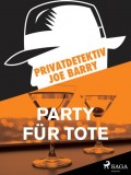 Privatdetektiv Joe Barry - Party für Tote