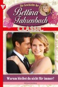 Bettina Fahrenbach Classic 28 – Liebesroman