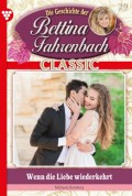 Bettina Fahrenbach Classic 29 – Liebesroman