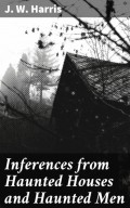 Inferences from Haunted Houses and Haunted Men