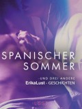 Spanischer Sommer – und drei andere erotische Erika Lust-Geschichten