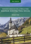 Sonidos mágicos de la biblia para mejorar nuestra vida social