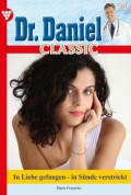 Dr. Daniel Classic 79 – Arztroman