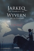 Jarkeq de Vharga y el Wyvern de la verdad