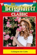 Der Bergpfarrer Classic 55 – Heimatroman