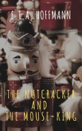 The Nutcracker and the Mouse-King