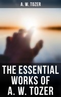 The Essential Works of A. W. Tozer