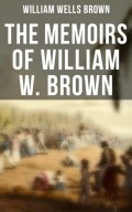 The Memoirs of William W. Brown