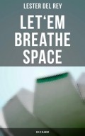 Let'em Breathe Space (Sci-Fi Classic)