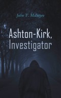 Ashton-Kirk, Investigator