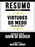 Resumo Estendido: Virtudes Do Medo (The Gift Of Fear) - Baseado No Livro De Gavin De Becker