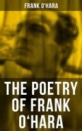 The Poetry of Frank O'Hara