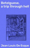 Betelguese, a trip through hell